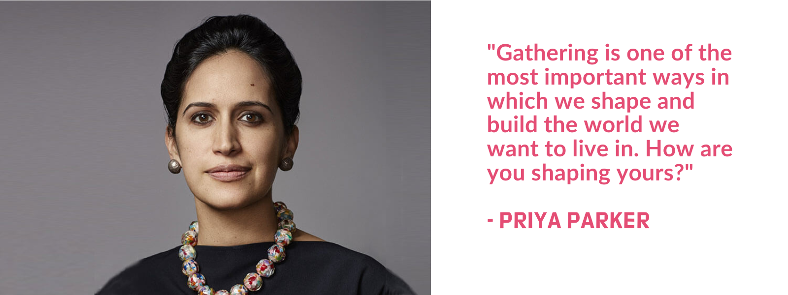 Priya Parker and quote by Priya Parker